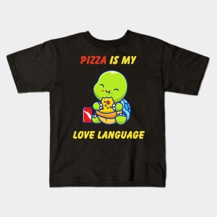 Pizza is My Love Language Kids T-Shirt